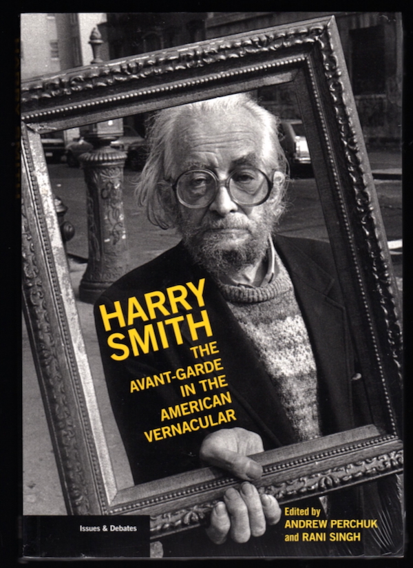 Image for HARRY SMITH: THE AVANT-GARDE IN THE AMERICAN VERNACULAR (ISSUES & DEBATES) HARRY SMITH: THE AVANT-GARDE IN THE AMERICAN VERNACULAR (ISSUES & DEBATES)