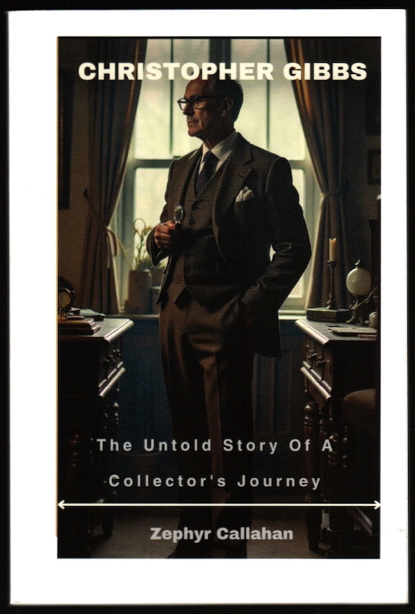 CHRISTOPHER GIBBS: THE UNTOLD STORY OF A COLLECTOR'S JOURNEY