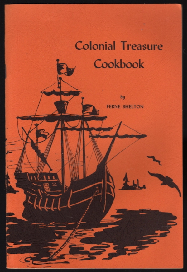 COLONIAL TREASURE COOKBOOK: SPECIAL TIME-TESTED RECIPES FROM EARLY AMERICA
