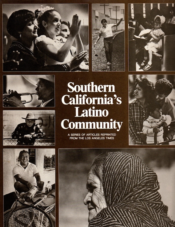 SOUTHERN CALIFORNIA'S LATINO COMMUNITY: A SERIES OF ARTICLES REPRINTED FROM THE LOS ANGELES TIMES
