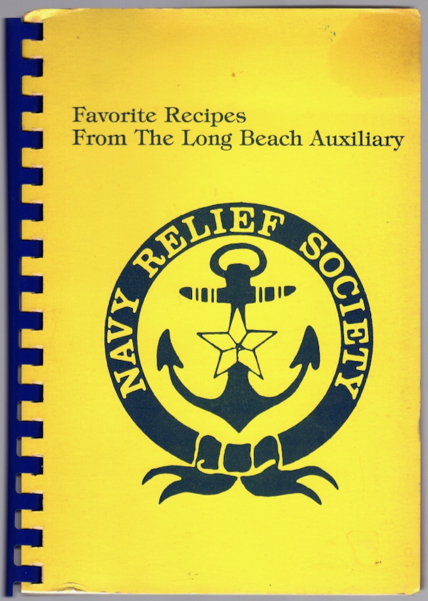 A BOOK OF FAVORITE RECIPES (COVER TITLE: FAVORITE RECIPES FROM THE LONG BEACH AUXILIARY, NAVY RELIEF SOCIETY)
