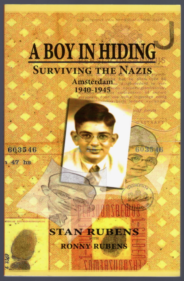 A BOY IN HIDING: SURVIVING THE NAZIS : AMSTERDAM, 1940-1945