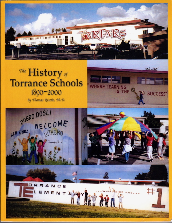 Image for THE HISTORY OF TORRANCE SCHOOLS, 1890-2000 THE HISTORY OF TORRANCE SCHOOLS, 1890-2000
