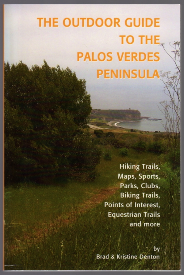 Image for THE OUTDOOR GUIDE TO THE PALOS VERDES PENINSULA THE OUTDOOR GUIDE TO THE PALOS VERDES PENINSULA